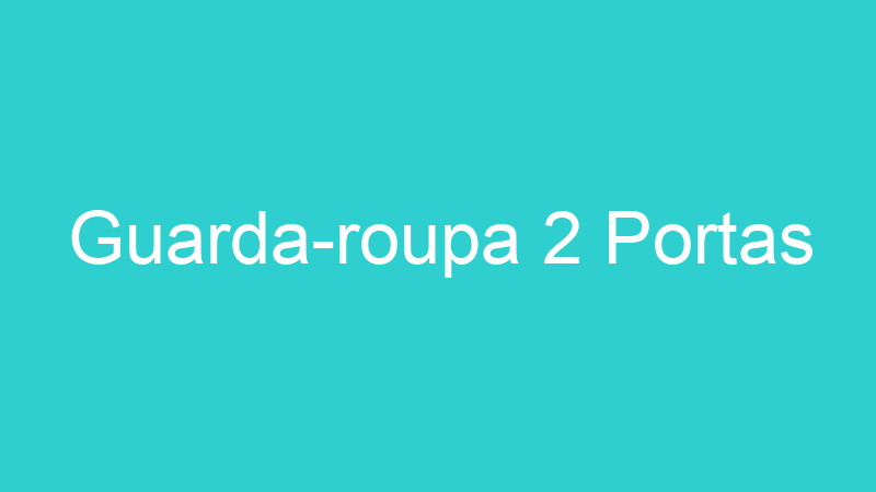 Guarda-roupa 2 Portas