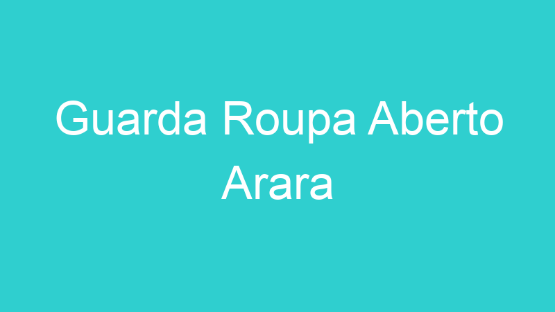 Guarda Roupa Aberto Arara