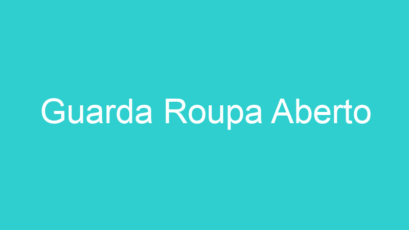 Guarda Roupa Aberto