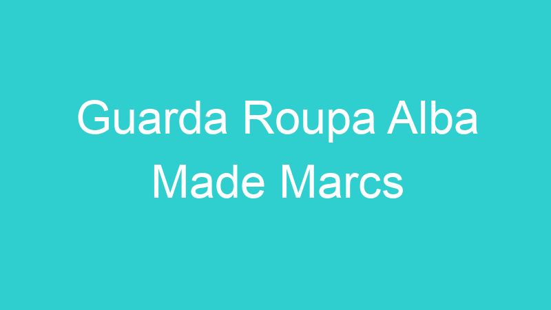 Guarda Roupa Alba Made Marcs