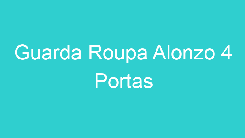 Guarda Roupa Alonzo 4 Portas