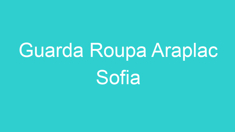 Guarda Roupa Araplac Sofia