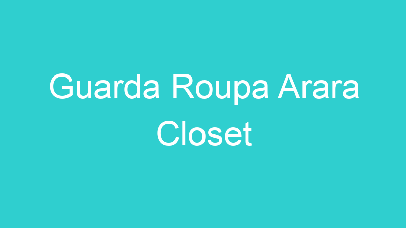 Guarda Roupa Arara Closet