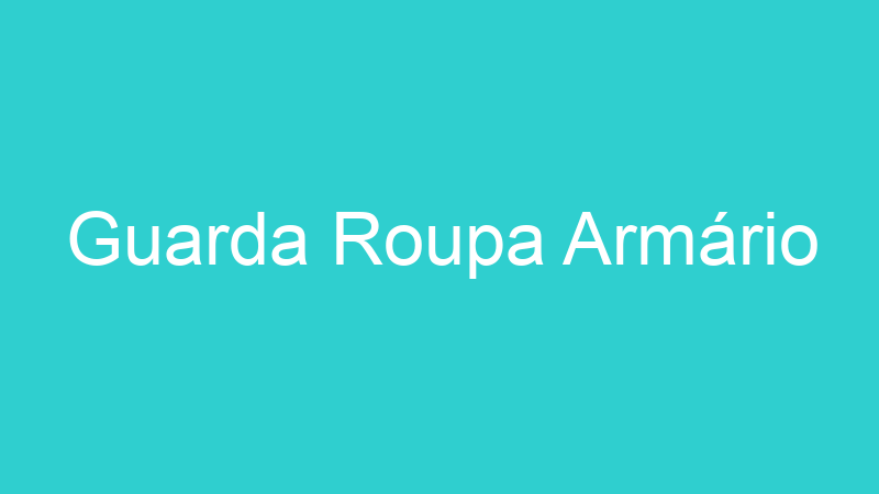 Guarda Roupa Armário