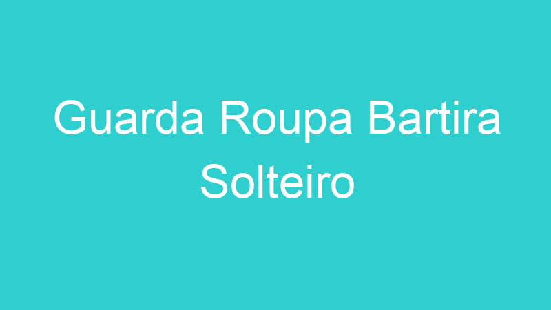 Guarda Roupa Bartira Solteiro