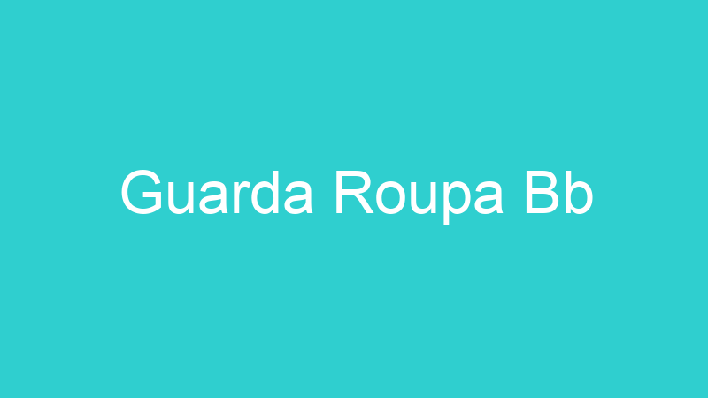Guarda Roupa Bb