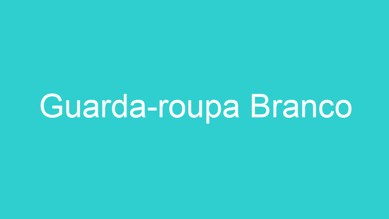 Guarda-roupa Branco