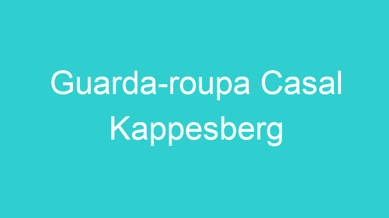 Guarda-roupa Casal Kappesberg