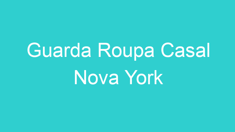 Guarda Roupa Casal Nova York