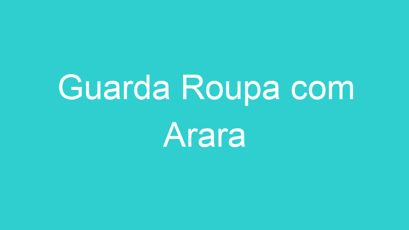 Guarda Roupa com Arara