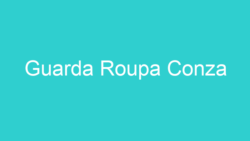 Guarda Roupa Conza