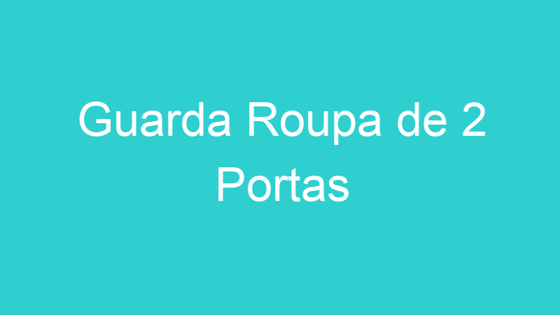 Guarda Roupa de 2 Portas