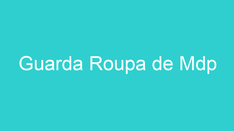 Guarda Roupa de Mdp