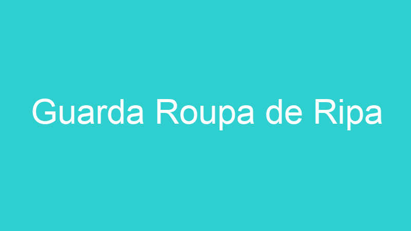 Guarda Roupa de Ripa