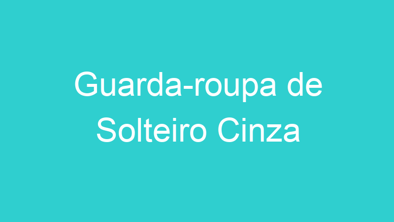 Guarda-roupa de Solteiro Cinza