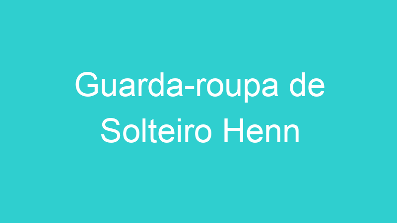 Guarda-roupa de Solteiro Henn