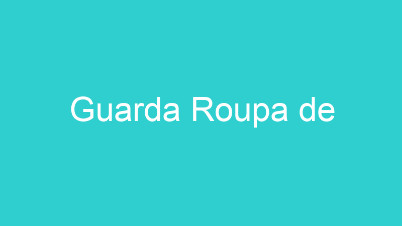 Guarda Roupa de