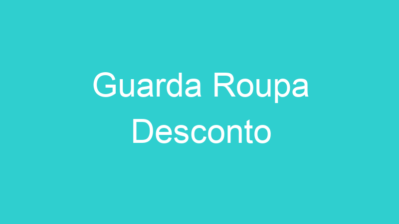 Guarda Roupa Desconto