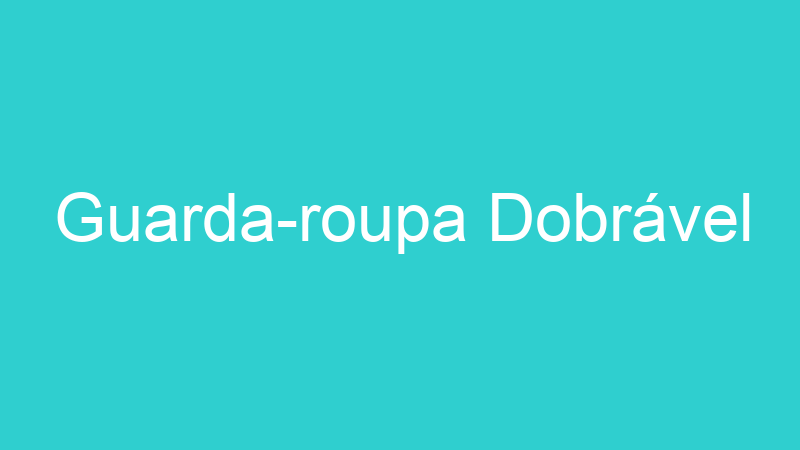 Guarda-roupa Dobrável