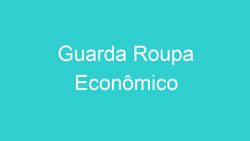 Guarda Roupa Econômico