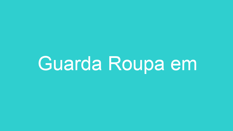 Guarda Roupa em