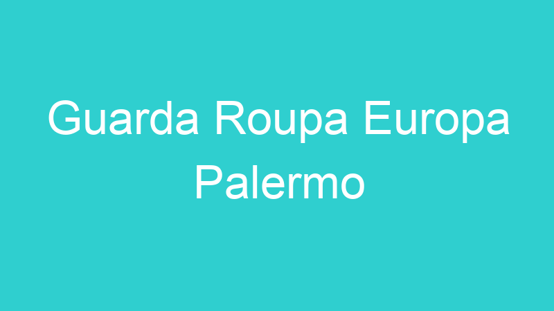 Guarda Roupa Europa Palermo