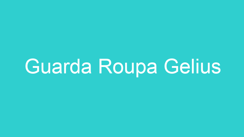 Guarda Roupa Gelius