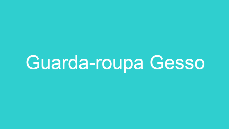 Guarda-roupa Gesso