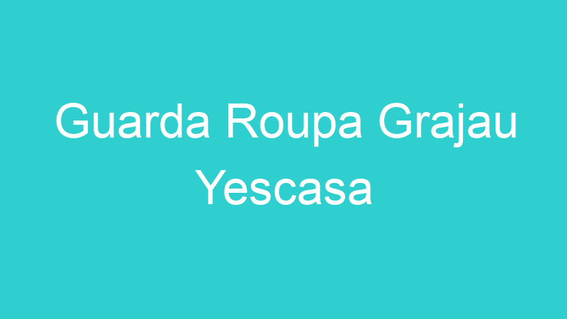 Guarda Roupa Grajau Yescasa