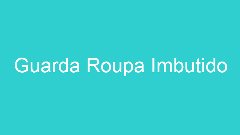 Guarda Roupa Imbutido