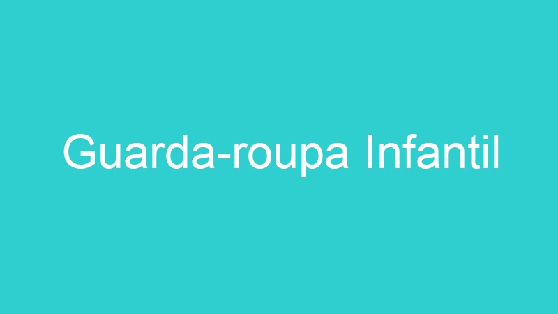 Guarda-roupa Infantil