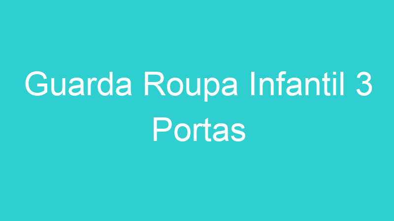 Guarda Roupa Infantil 3 Portas