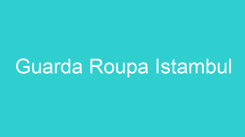 Guarda Roupa Istambul