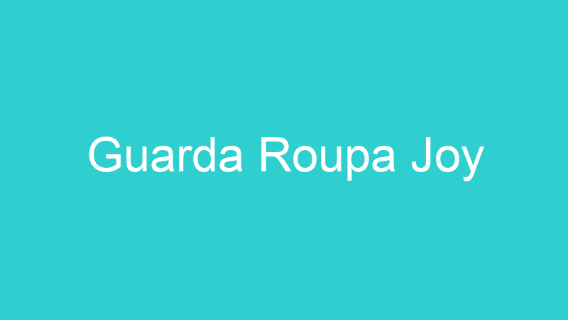 Guarda Roupa Joy