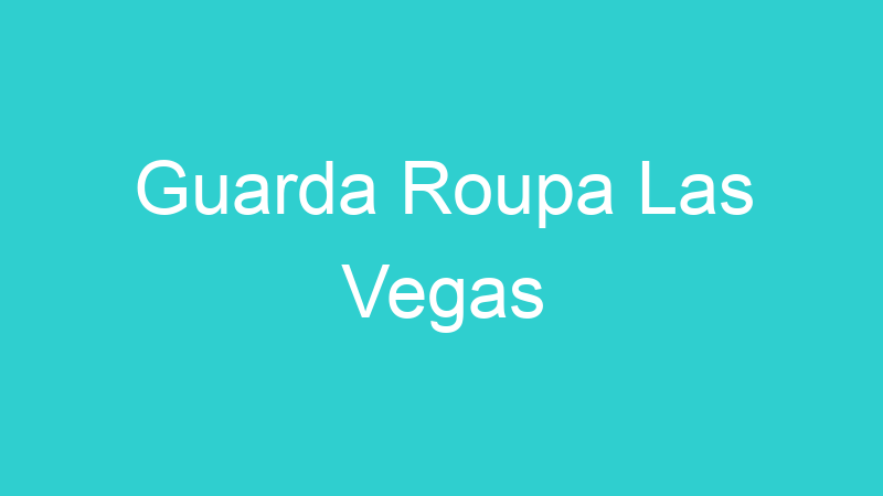 Guarda Roupa Las Vegas
