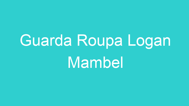 Guarda Roupa Logan Mambel