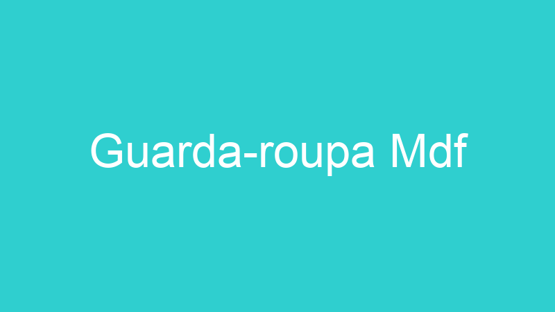 Guarda-roupa Mdf