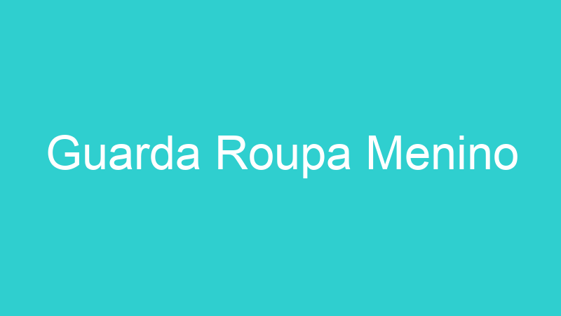Guarda Roupa Menino