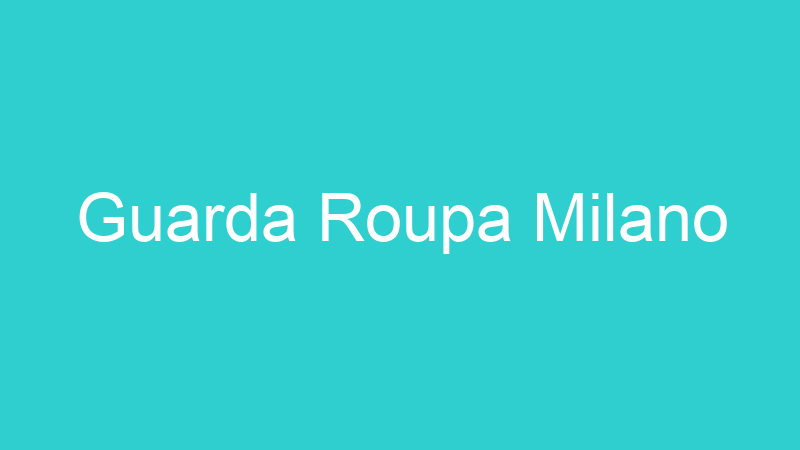 Guarda Roupa Milano