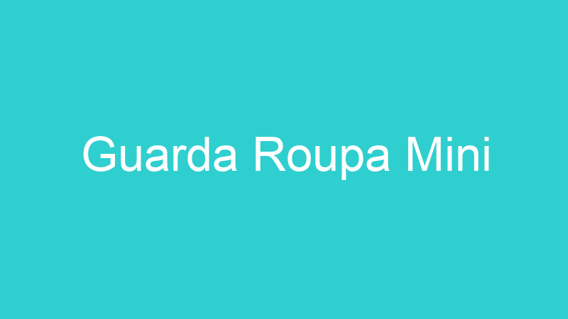 Guarda Roupa Mini