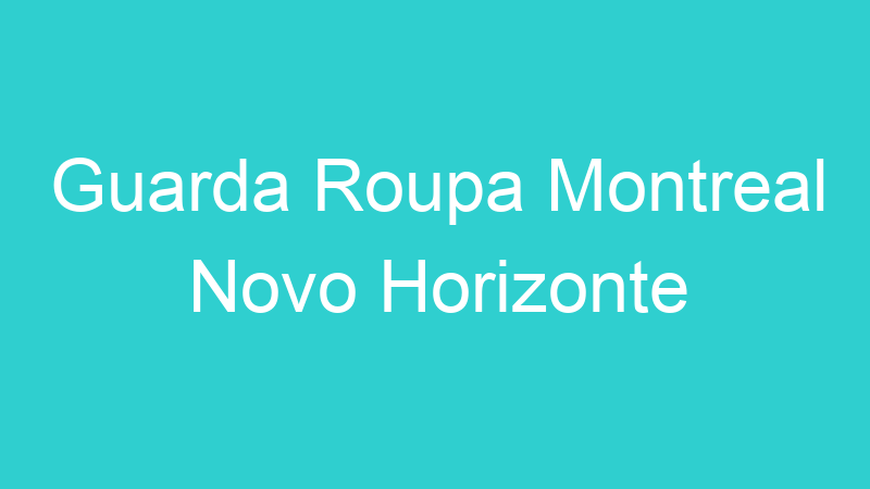 Guarda Roupa Montreal Novo Horizonte