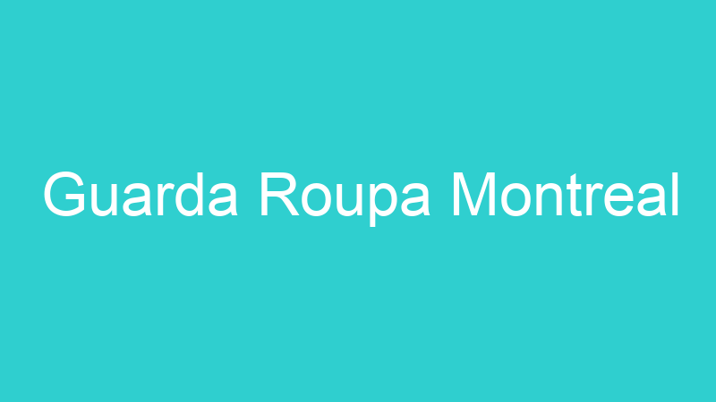 Guarda Roupa Montreal