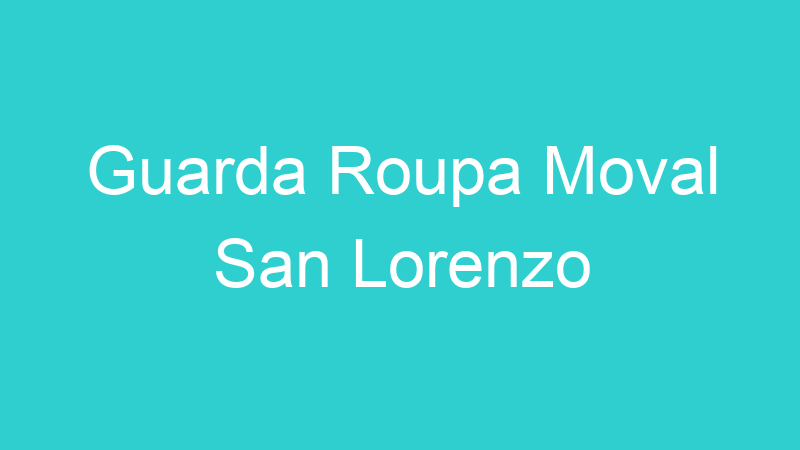 Guarda Roupa Moval San Lorenzo