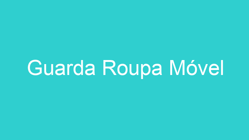 Guarda Roupa Móvel