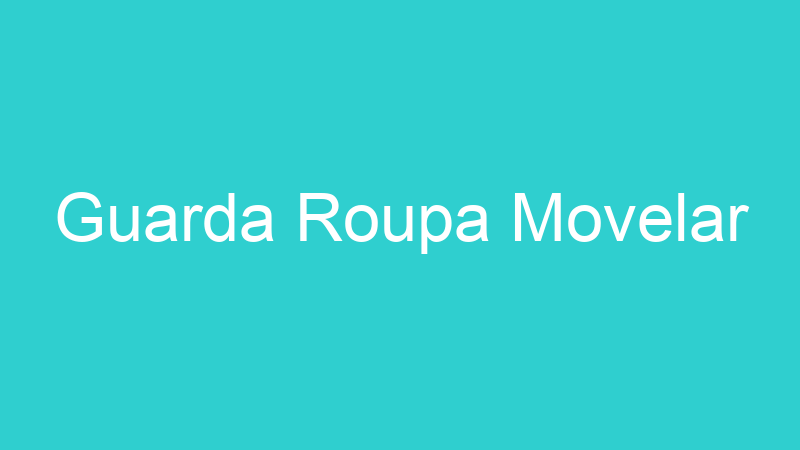 Guarda Roupa Movelar