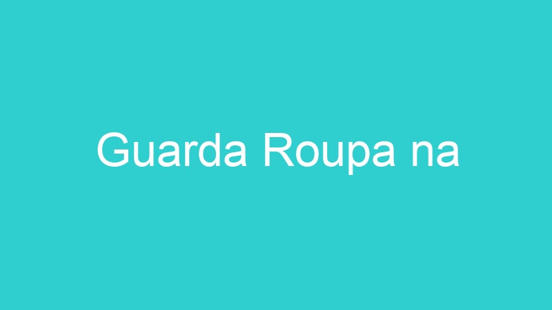 Guarda Roupa na