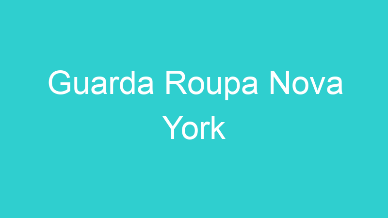 Guarda Roupa Nova York
