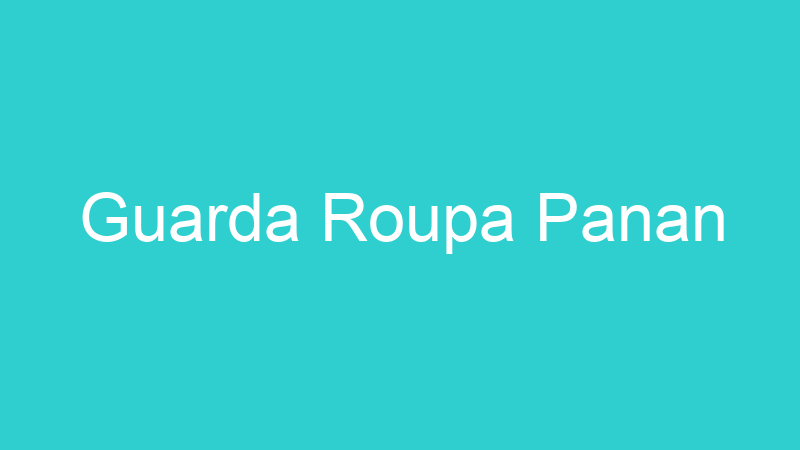 Guarda Roupa Panan