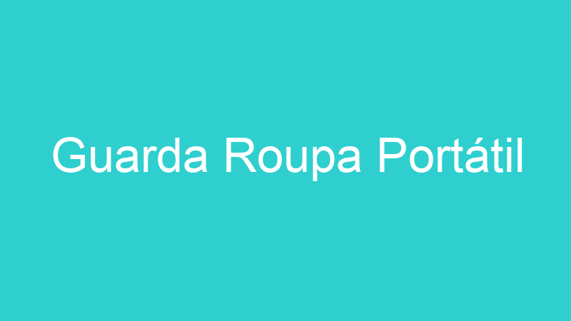 Guarda Roupa Portátil