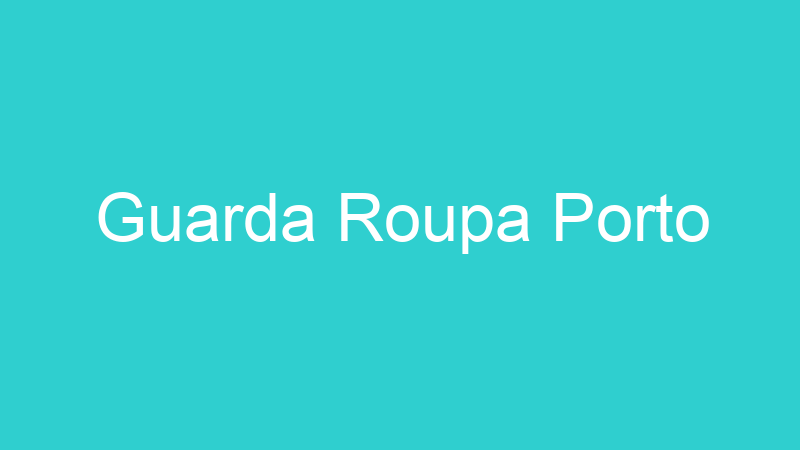 Guarda Roupa Porto